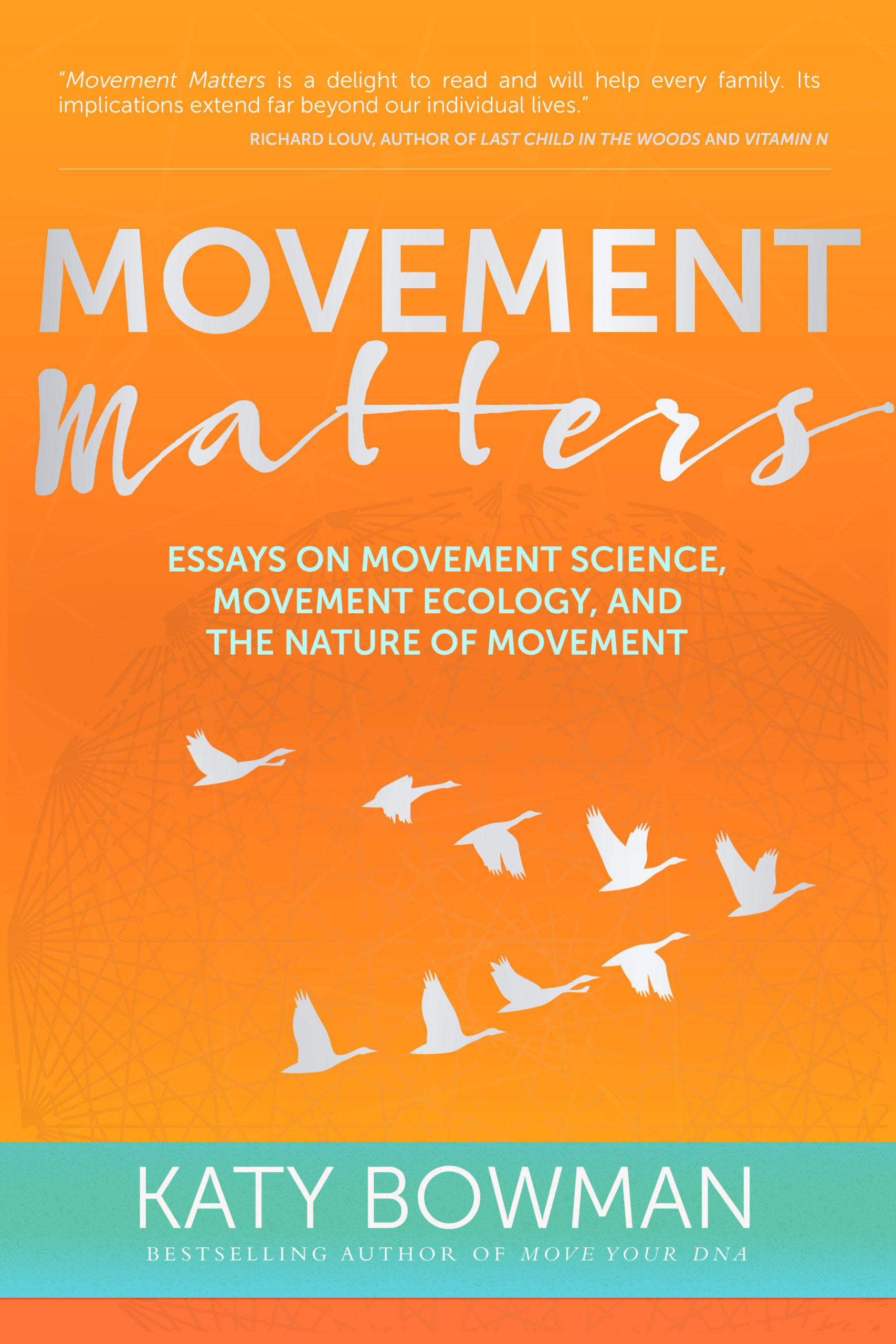 Katy Bowman – Movement Matters